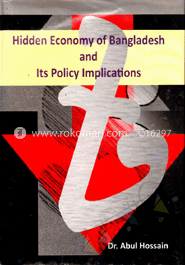 Hidden Economy of Bangladesh and Its Policy Implications