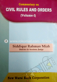 Commentary on Civil Rules and Order - Volume I