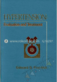 Hypertension: Evaluation and Treatment (Hardcover)