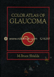 Color Atlas of Glaucoma (Hardcover)