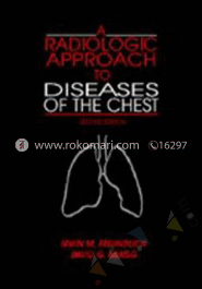 A Radiologic Approach to Diseases of the Chest