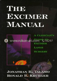 The Excimer Manual: A Clinician's Guide to Excimer Laser Surgery 