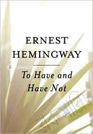 To Have And Have Not (Nobel Prize Winner's)