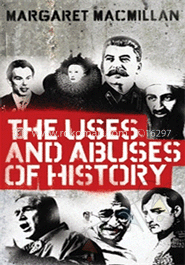 The Uses and Abuses of History 