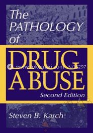The Pathology of Drug Abuse