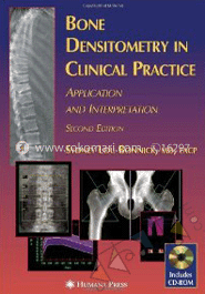 Bone Densitometry in Clinical Practice: Application and Interpretation