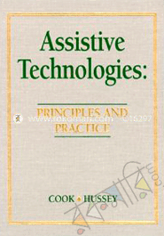 Cook and Hussey's Assistive Technologies: Principles and Practice