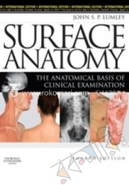 Surface Anatomy: The Anatomical Basis Of Clinical Examination 