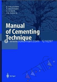 Manual of Cementing Technique (Cloth Bound)