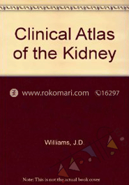 Clinical Atlas of the Kidney: An Integrated Text and Colour