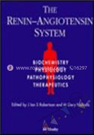 The Renin-Angiotensin System: Biochemistry, Physiology, Pathophysiology