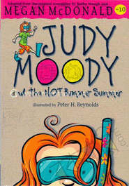 Judy Moody : And The Not Bummer Summer No 10