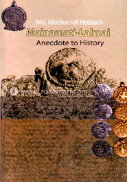 Mainamati-Lalamai : Anecdote to History 