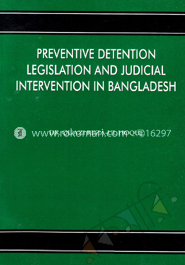Preventive Detention Legrislation And Judicial Intervention in Bangladesh