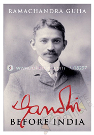 Gandhi Before India 