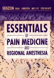 Essentials Of Pain Medicine And Regional Anesthesia