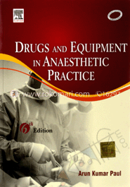 Drugs and Equipment In Anaesthetic Practice