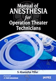 Manual of Anesthesia for Operation Theater Technicians image