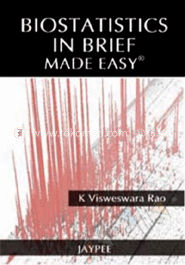 Biostatistics in Brief Made Easy 
