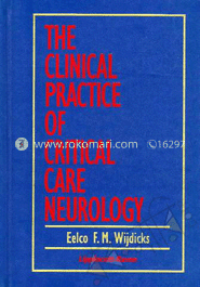 The Clinical Practice Of Critical Care Neurology