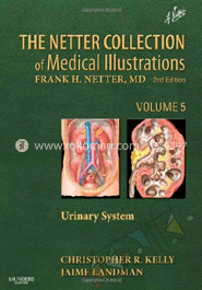 The Netter Collection Of Medical Illustrations - Urinary System: Volume