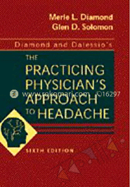 Diamond and Dalessios the Practicing Physicians Approach to Headache  (Cloth Bound)