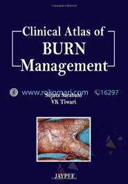Clinical Atlas Of Burn Management  
