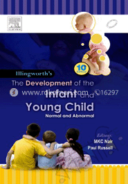 Illingworth's The Development of the Infant and Young Child: Normal and Abnormal 