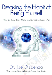 Breaking the Habit of being yourself