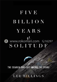 Five Billion Years of Solitude