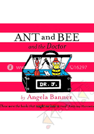 Ant and Bee and the Doctor