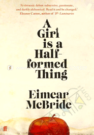 A Girl Is A Half-formed Thing