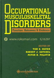 Occupational Musculoskeletal Disorders: Function, Outcomes And Evidence 