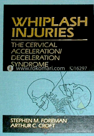 Whiplash injuries -  The Cervical Acceleration/Deceleration Syndrome 