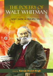The Poetry of Walt Whitman: New Critical Perspectives