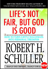 Life's Not Fair, But God Is Good 