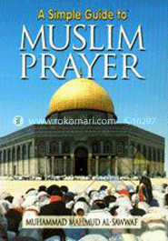 A Simple Guide to Muslim Prayer