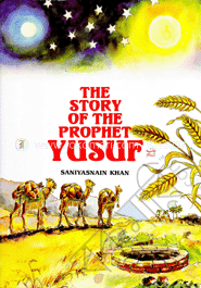 The Story of the Prophet Yusuf