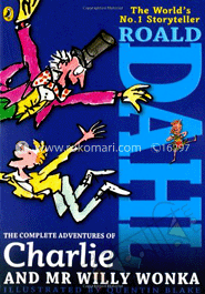 The Complete Adventures of Charlie and Mr. Willow Wonka 