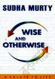 Wise & Otherwise : A Salute to Life 