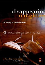 Disappearing Daughters - The  Tragedy of Female Feticide  