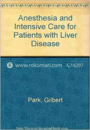 Anesthesia and Intensive Care for Patients with Liver Disease (Cloth Bound)
