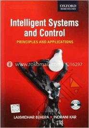 Intelligent Systems And Control: Principles And Applications  
