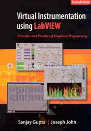 Virtual Instrumentation using Labview: Principles and Practice of Graphical Programming  