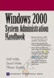 Windows 2000 System Administration Handbook