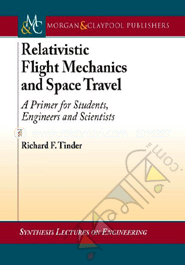 Relativistic Flight Mechanics and Space Travel