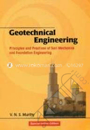 Geotechnical Engineering: Principles and Practices of Soil Mechanics and Foundation Engineering 