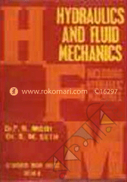 Hydraulics and Fluid Mechanics Including Hydraulic Machines (In SI Units) 