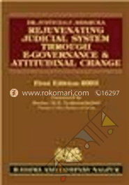 Justice G C Bharukas Rejuvenating Judicial System Through E-governance And Attitudinal Change 