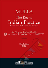 Mulla's The Key to Indian Practice (A Summary of the Code of Civil Procedure) 